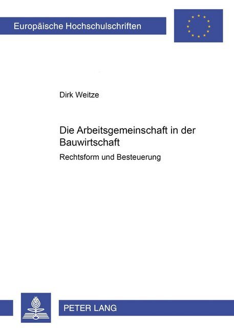 Cover: 9783631502532 | Die Arbeitsgemeinschaft in der Bauwirtschaft | Dirk Weitze | Buch