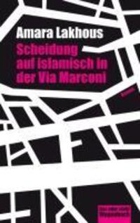 Cover: 9783803126856 | Scheidung auf islamisch in der Via Marconi | Amara Lakhous | Buch