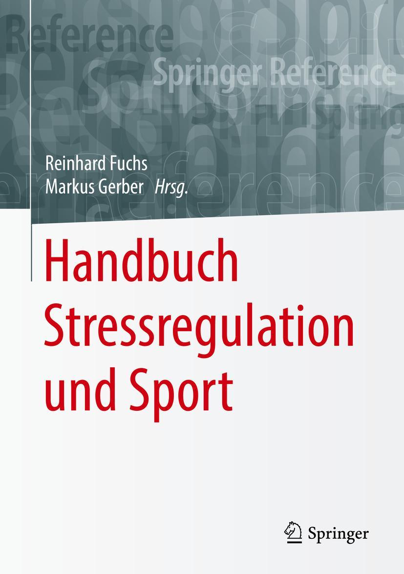 Cover: 9783662493212 | Handbuch Stressregulation und Sport | Markus Gerber (u. a.) | Buch | x