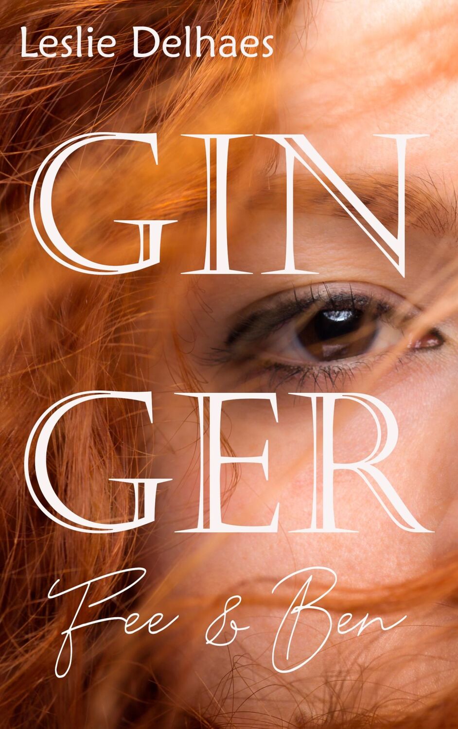 Cover: 9783749485512 | Ginger | Fee &amp; Ben | Leslie Delhaes | Taschenbuch | Paperback | 388 S.