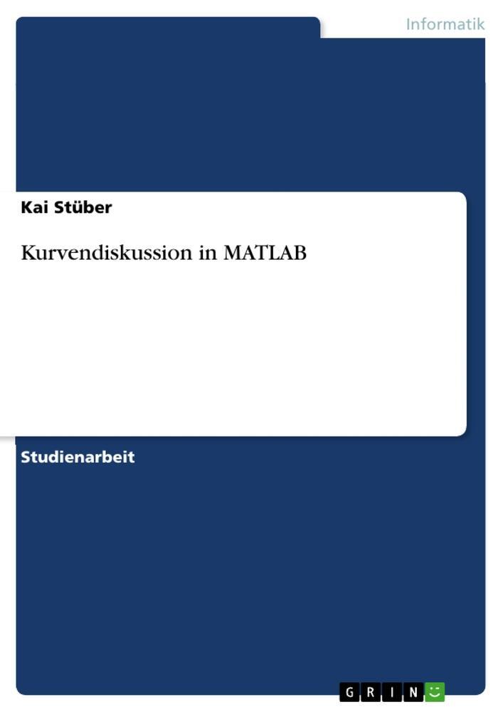 Cover: 9783346961952 | Kurvendiskussion in MATLAB | Kai Stüber | Taschenbuch | Booklet | 2023