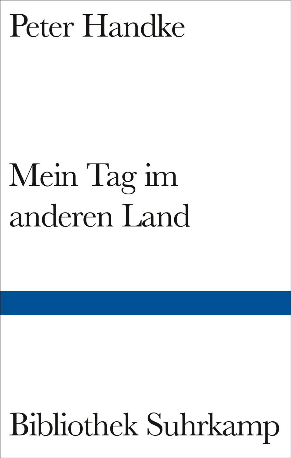 Cover: 9783518225240 | Mein Tag im anderen Land | Eine Dämonengeschichte | Peter Handke