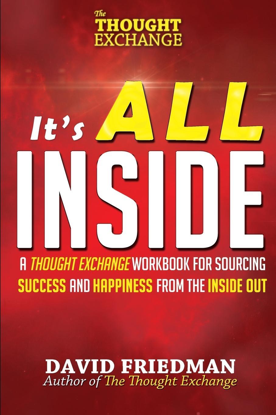 Cover: 9780999275832 | It's All Inside | David Friedman | Taschenbuch | The Thought Exchange