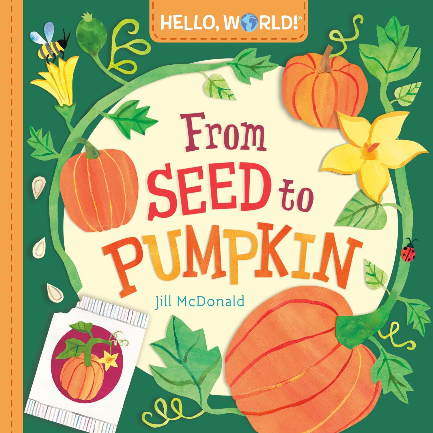 Cover: 9780593708248 | Hello, World! From Seed to Pumpkin | Jill McDonald | Buch | Englisch