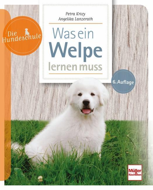 Cover: 9783275022922 | Was ein Welpe lernen muss | Petra Krivy (u. a.) | Taschenbuch | 96 S.