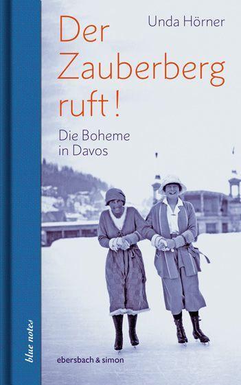 Cover: 9783869152578 | Der Zauberberg ruft! Die Boheme in Davos | Unda Hörner | Buch | 2022