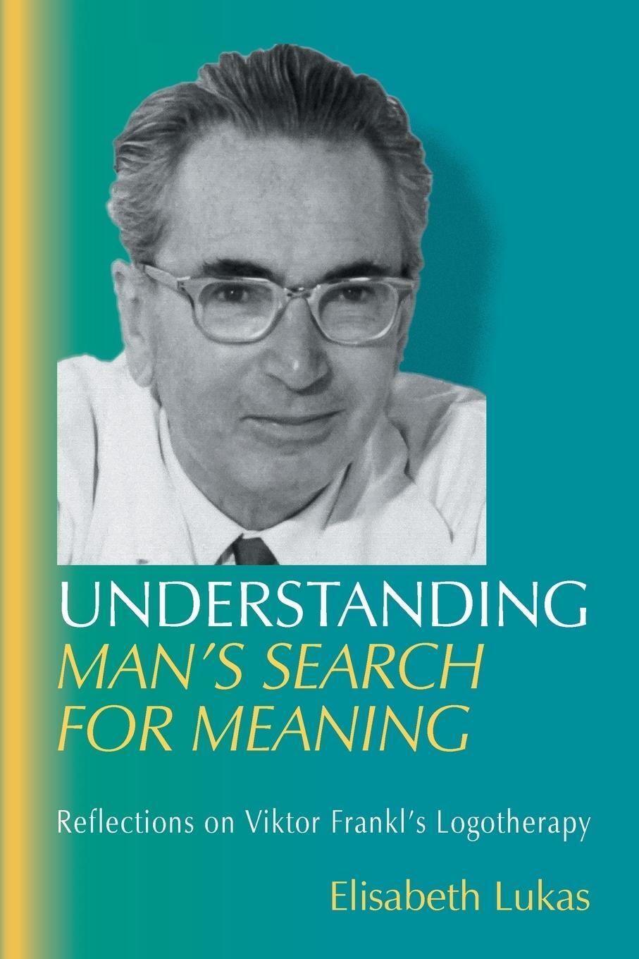 Cover: 9781948523004 | Understanding Man's Search for Meaning | Elisabeth S Lukas | Buch