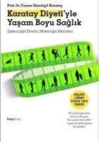 Cover: 9786054325726 | Karatay Diyetiyle Yasam Boyu Saglik | Canan Efendigil Karatay | Buch