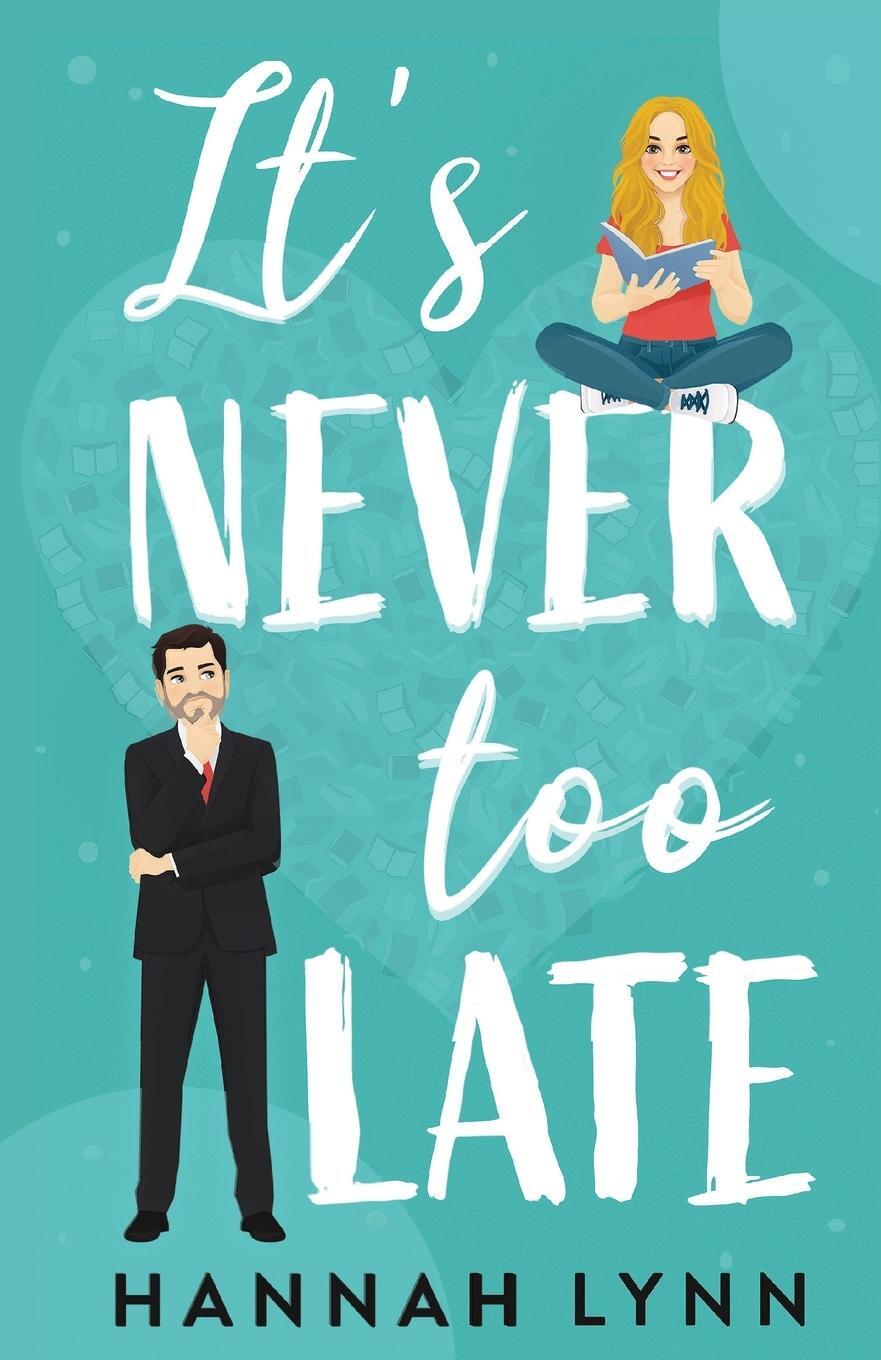 Cover: 9781915346131 | It's Never Too Late | Hannah Lynn | Taschenbuch | Paperback | Englisch