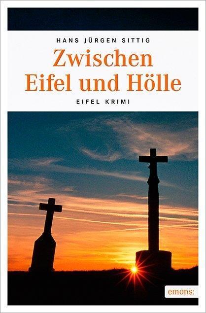 Cover: 9783740800802 | Zwischen Eifel und Hölle | Hans Jürgen Sittig | Taschenbuch | Deutsch