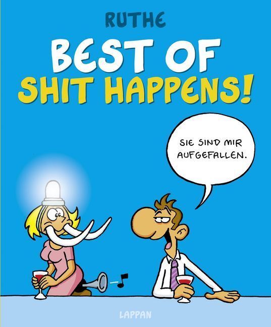 Cover: 9783830334705 | Best of Shit happens! | Ralph Ruthe | Buch | 240 S. | Deutsch | 2017