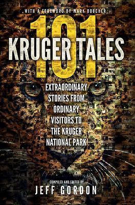 Cover: 9780620611329 | 101 Kruger Tales | Jeff Gordon | Taschenbuch | 2015