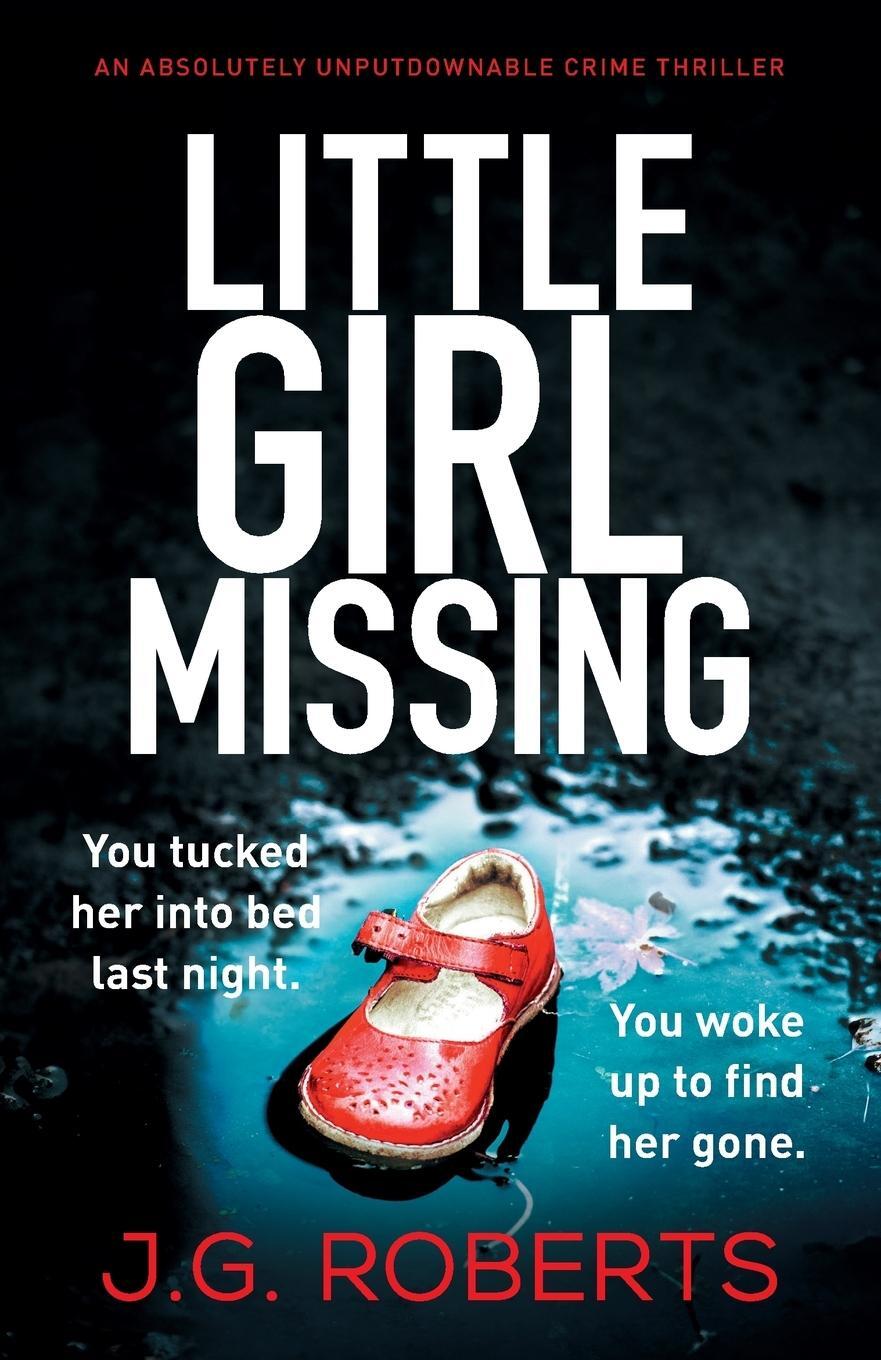 Cover: 9781786819185 | Little Girl Missing | An absolutely unputdownable crime thriller