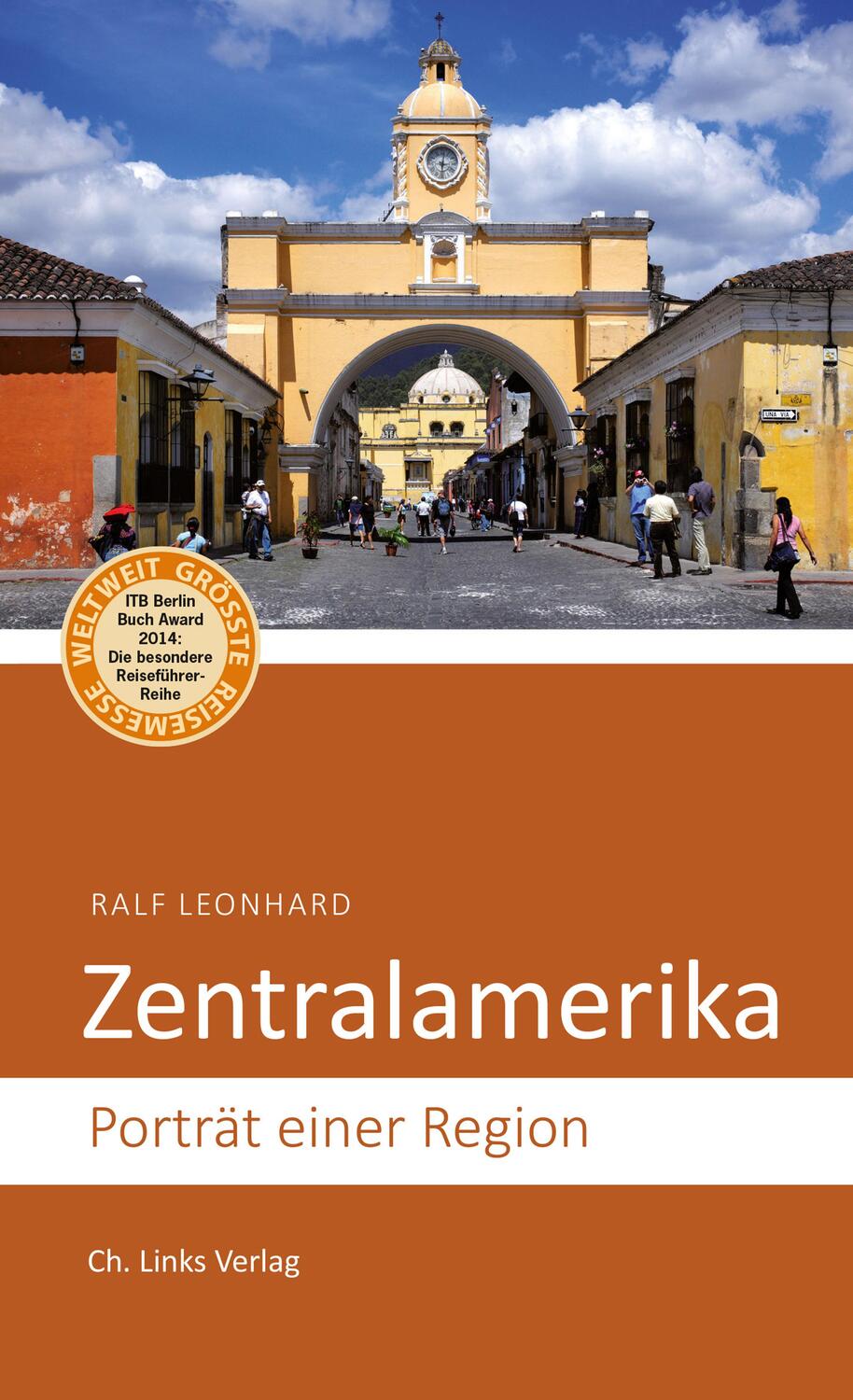 Cover: 9783861539179 | Zentralamerika | Porträt einer Region | Ralf Leonhard | Taschenbuch