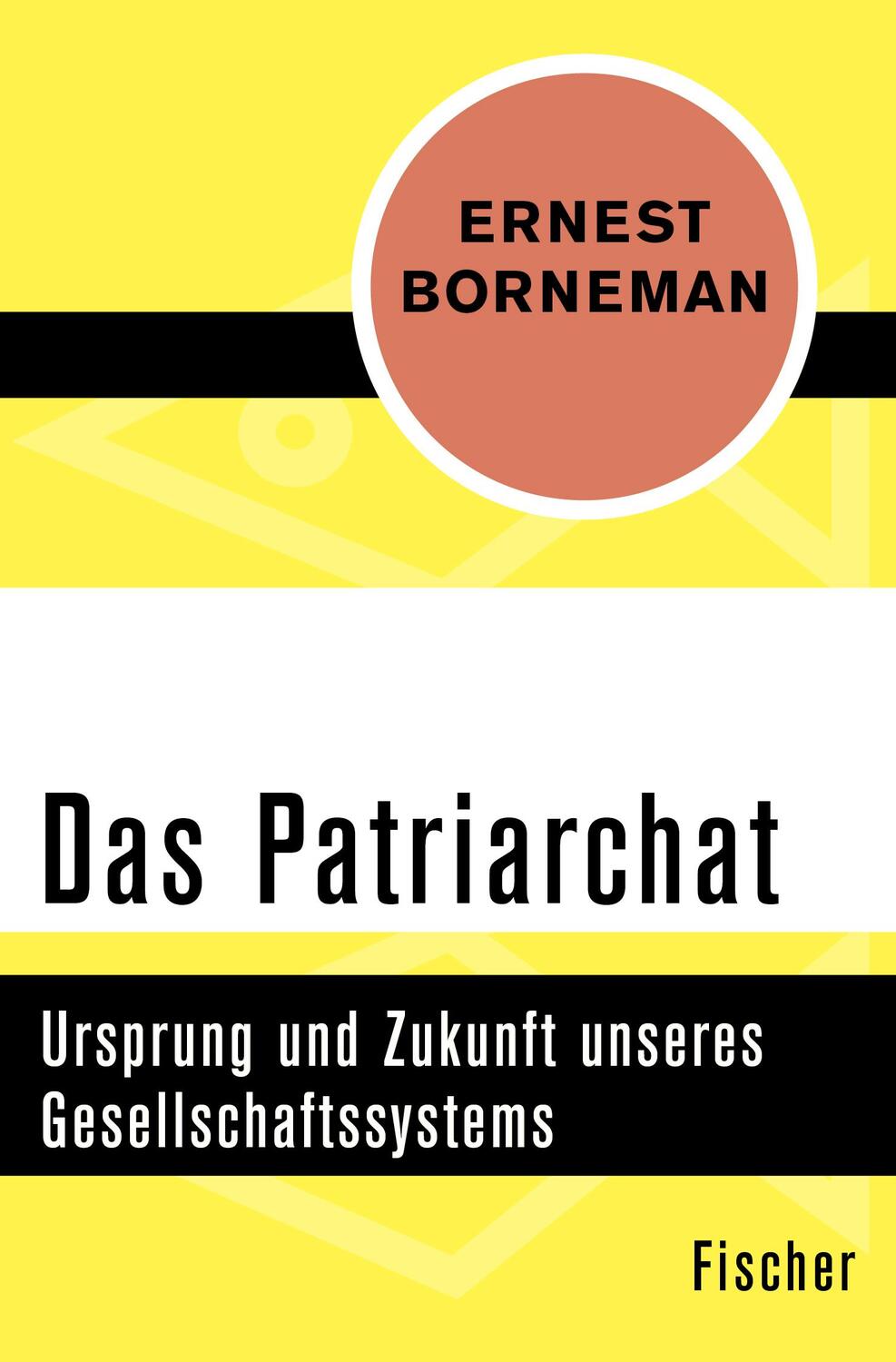 Cover: 9783596304301 | Das Patriarchat | Ursprung und Zukunft unseres Gesellschaftssystems