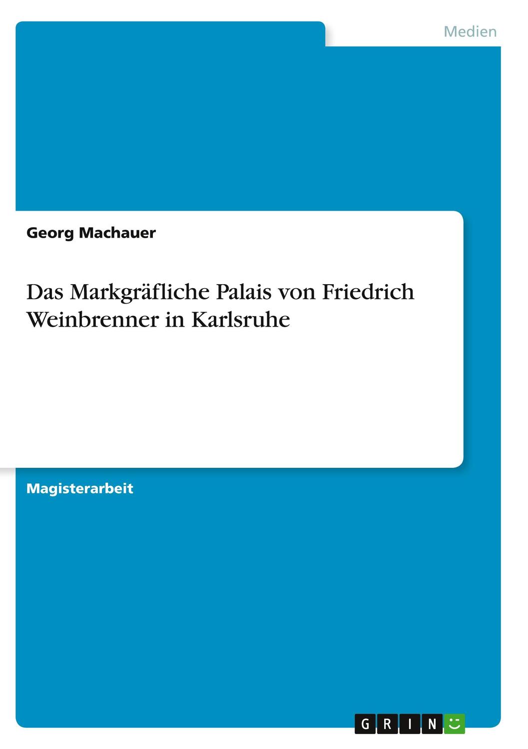 Cover: 9783346300362 | Das Markgräfliche Palais von Friedrich Weinbrenner in Karlsruhe | Buch