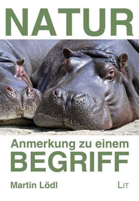 Cover: 9783643509253 | Natur - Anmerkungen zu einem Begriff | Martin Lödl | Taschenbuch
