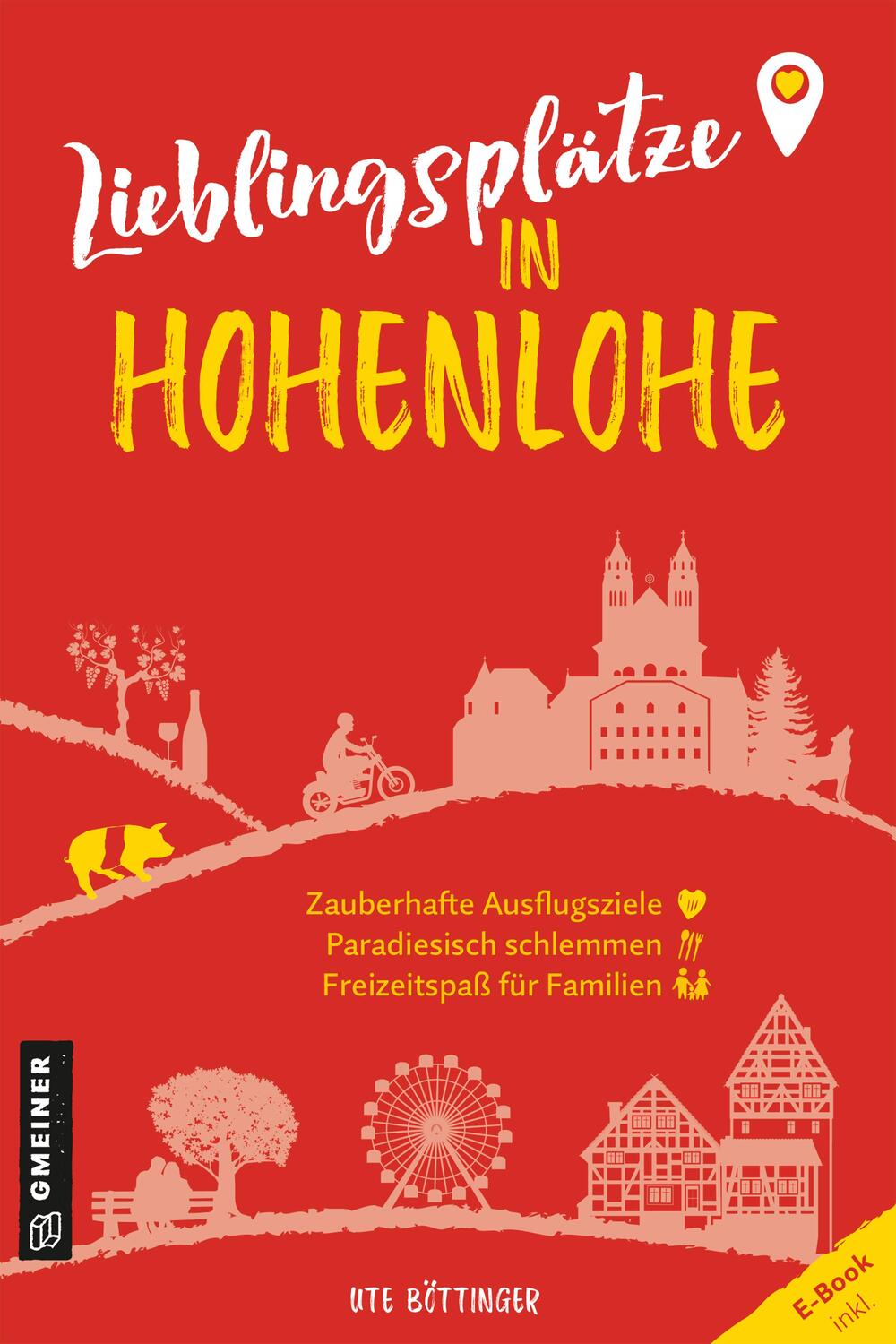 Cover: 9783839203767 | Lieblingsplätze in Hohenlohe | Orte für Herz, Leib und Seele | Buch