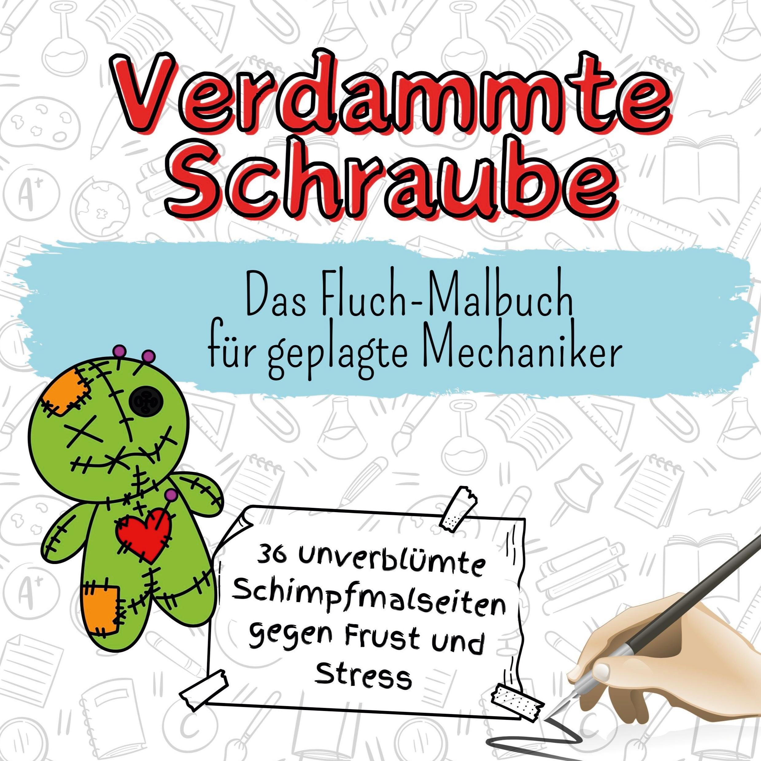 Cover: 9783759111241 | Verdammte Schraube | Das Fluch-Malbuch für geplagte Mechaniker | Buch