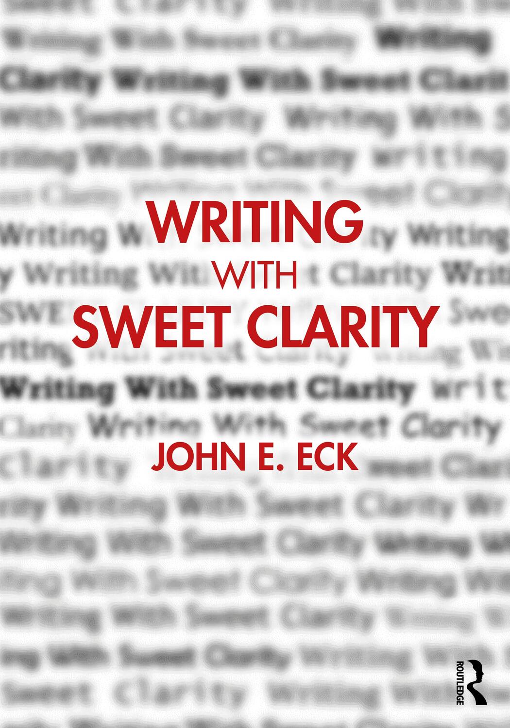 Cover: 9780367746605 | Writing with Sweet Clarity | John E. Eck | Taschenbuch | Englisch