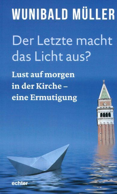 Cover: 9783429043926 | Der Letzte macht das Licht aus? | Wunibald Müller | Taschenbuch | 2017