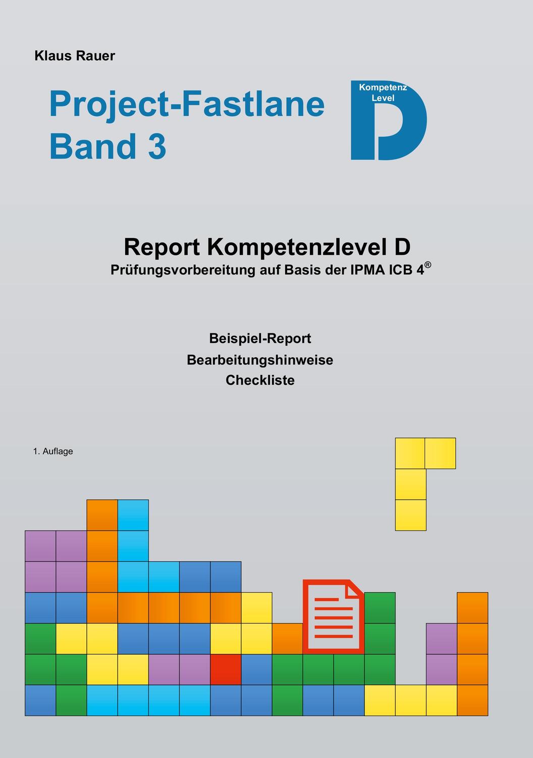Cover: 9783750400269 | Project-Fastlane - Kompetenzlevel D | Report Level D | Klaus Rauer