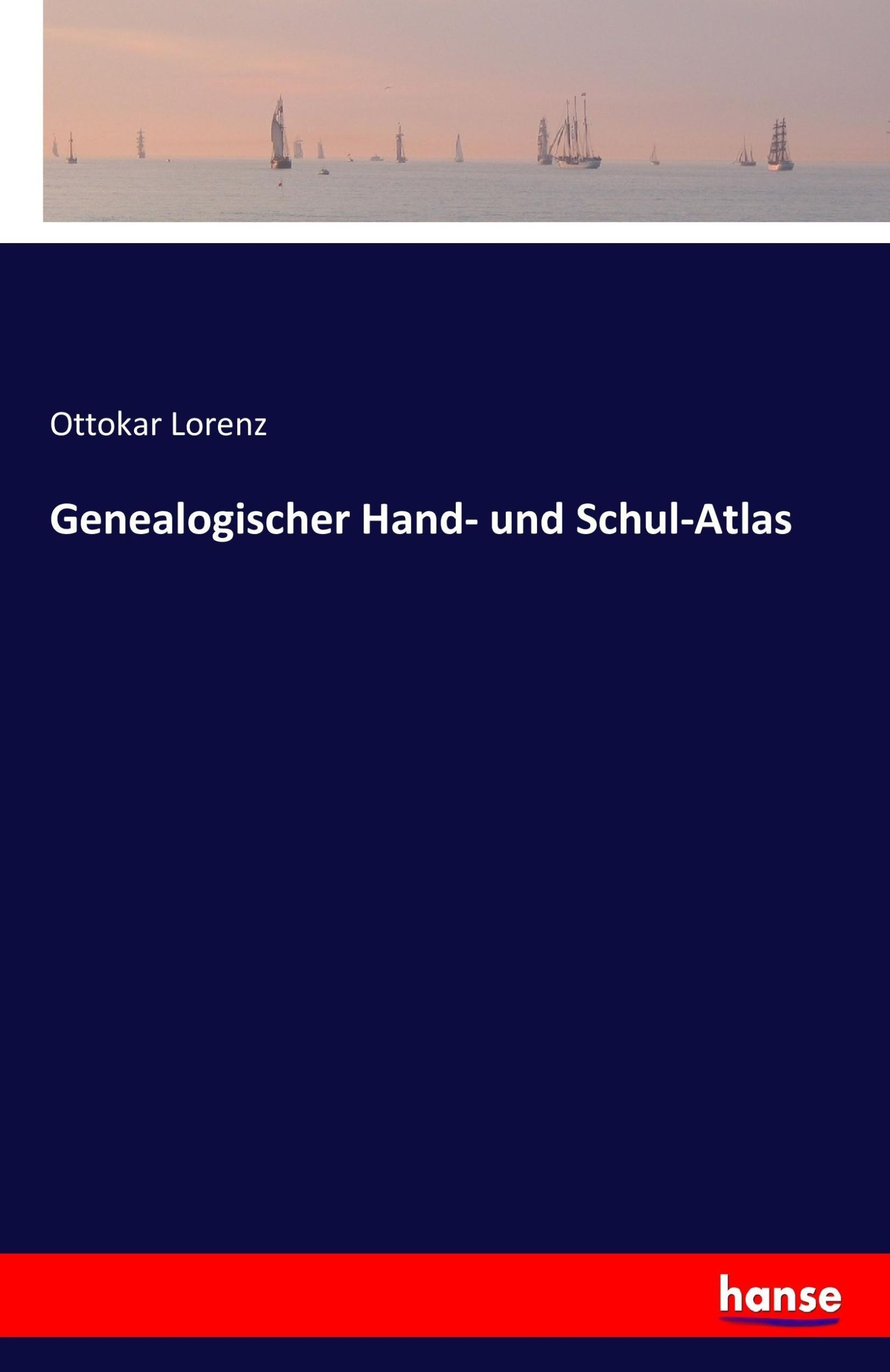 Cover: 9783744667517 | Genealogischer Hand- und Schul-Atlas | Ottokar Lorenz | Taschenbuch