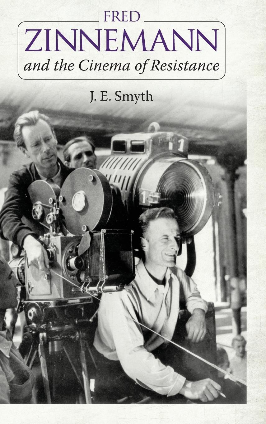 Cover: 9781617039645 | Fred Zinnemann and the Cinema of Resistance | J. E. Smyth | Buch