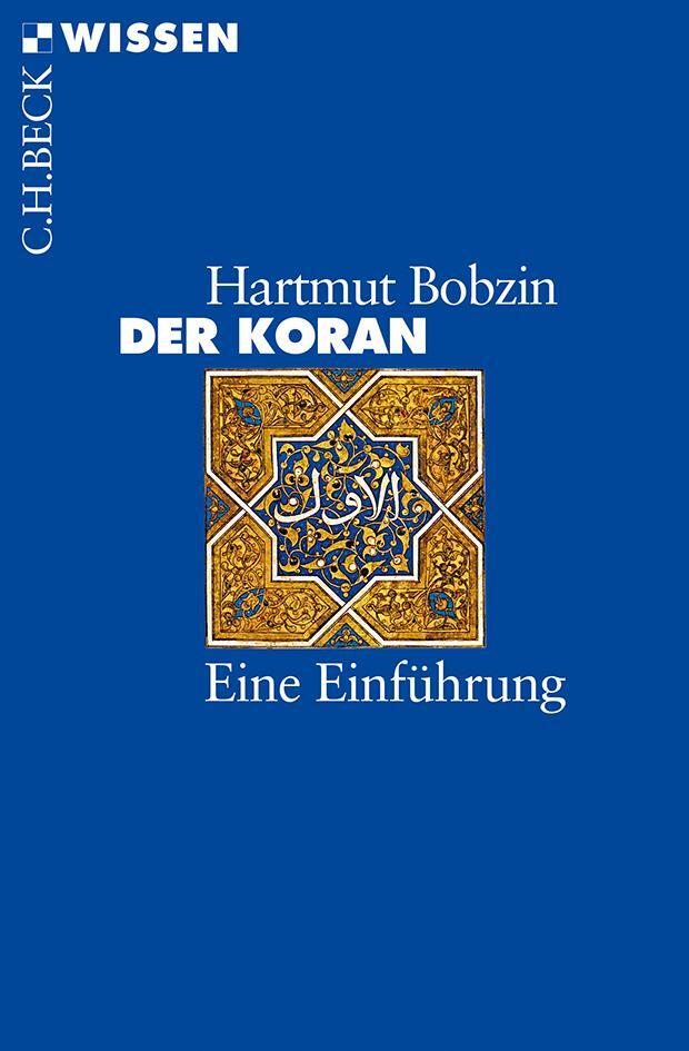 Cover: 9783406729133 | Der Koran | Eine Einführung | Hartmut Bobzin | Taschenbuch | 143 S.