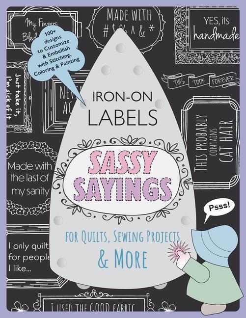 Cover: 9781644033401 | Sassy Sayings Iron-on Labels for Quilts, Sewing Projects &amp; More | Buch