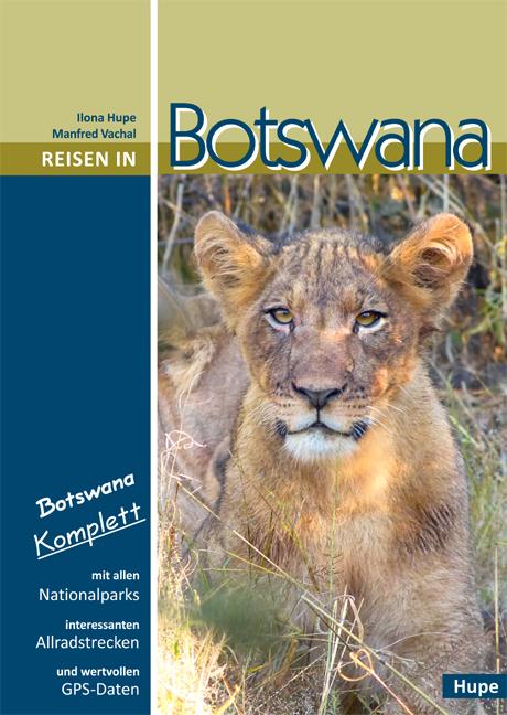 Cover: 9783932084041 | Reisen in Botswana | Ilona Hupe | Taschenbuch | 400 S. | Deutsch