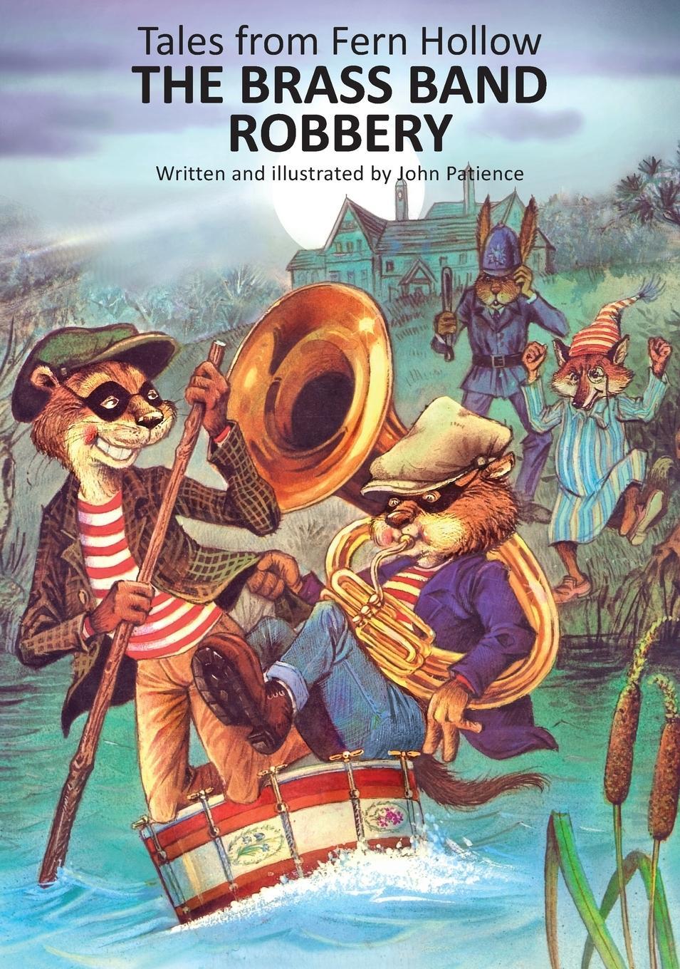 Cover: 9781916276994 | The Brass Band Robbery | John Patience | Buch | Tales from Fern Hollow