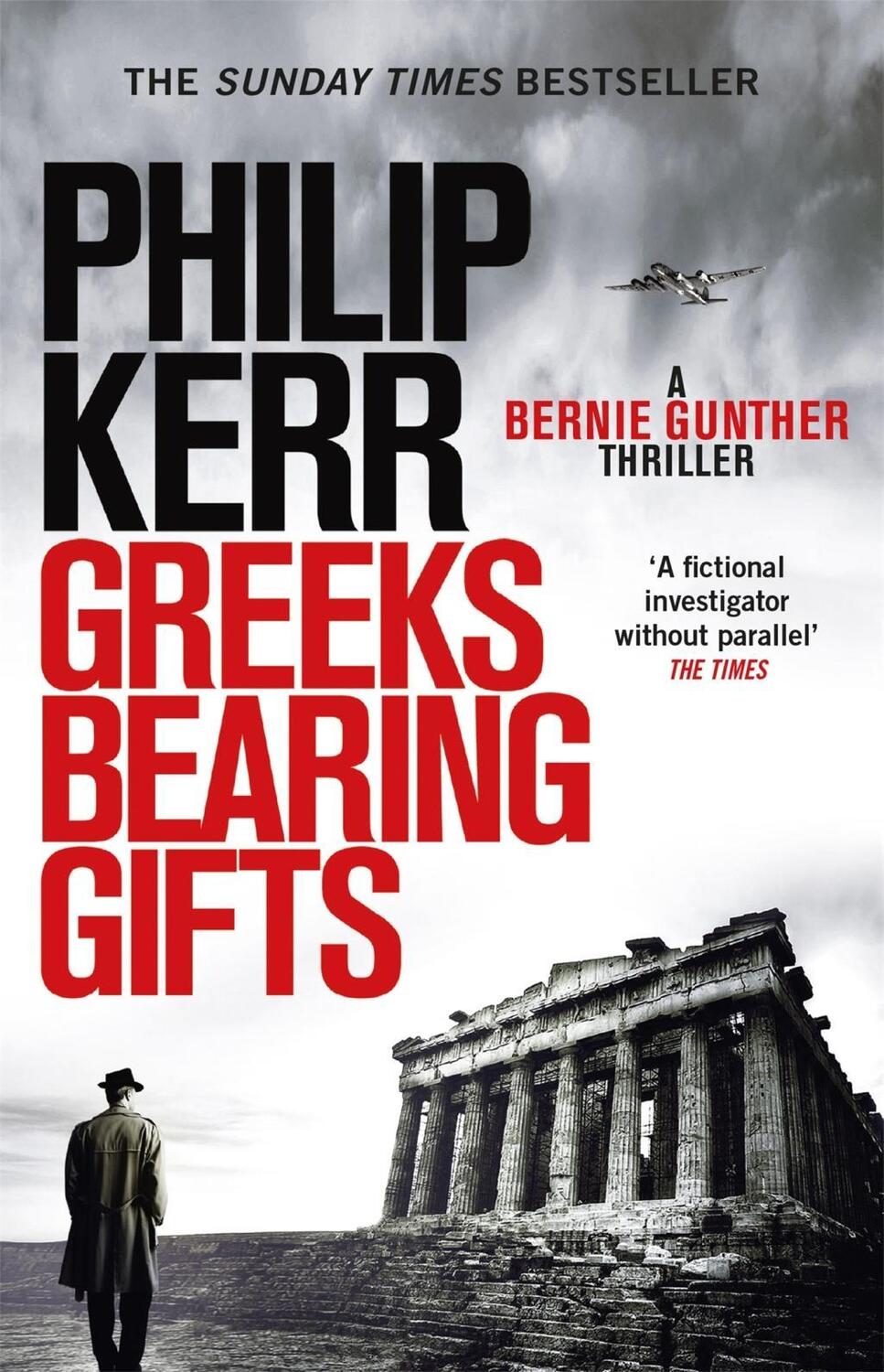 Cover: 9781784296551 | Greeks Bearing Gifts | Bernie Gunther Thriller 13 | Philip Kerr | Buch