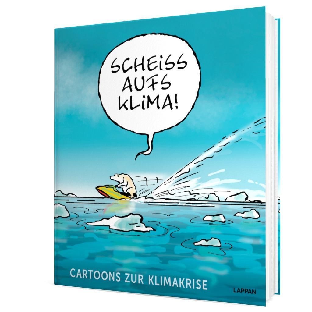 Bild: 9783830336662 | Scheiß aufs Klima! | Cartoons zur Klimakrise | Saskia Wagner (u. a.)
