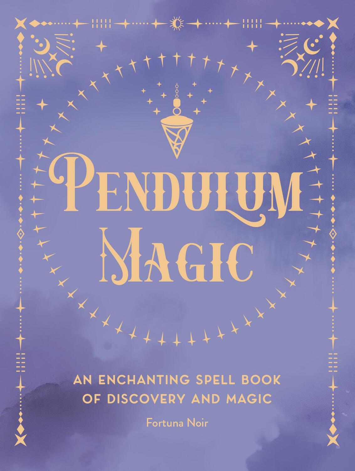 Cover: 9781577153382 | Pendulum Magic | An Enchanting Divination Book of Discovery and Magic