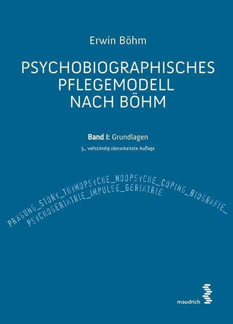 Cover: 9783990020852 | Psychobiographisches Pflegemodell nach Böhm | Band I: Grundlagen