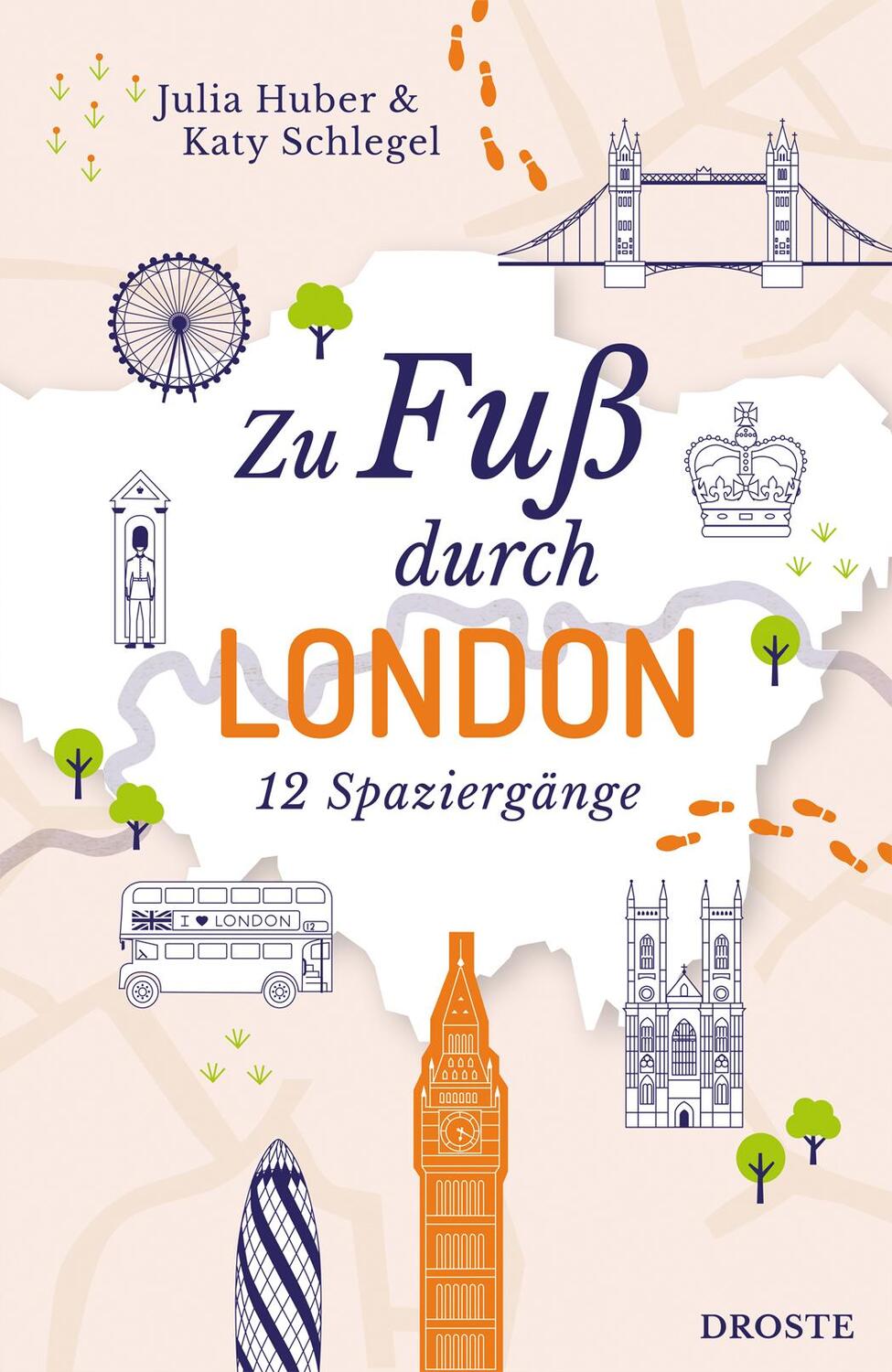Cover: 9783770024636 | Zu Fuß durch London | 12 Spaziergänge | Julia Huber (u. a.) | Buch
