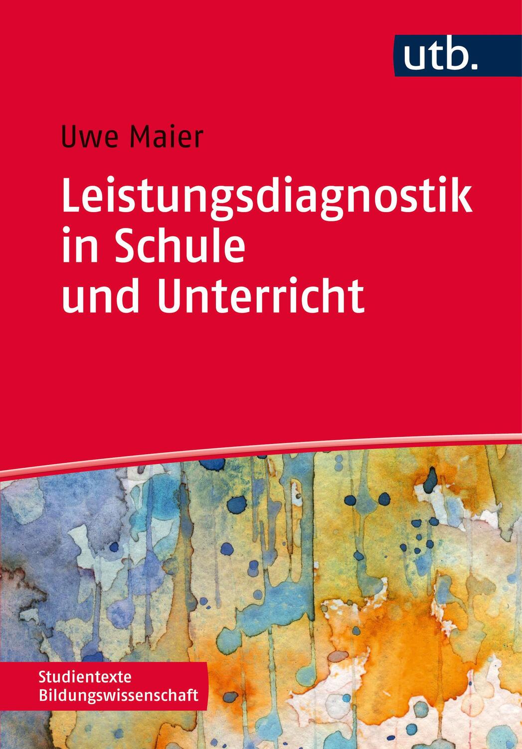 Cover: 9783825241780 | Leistungsdiagnostik in Schule und Unterricht | Uwe Maier | Taschenbuch