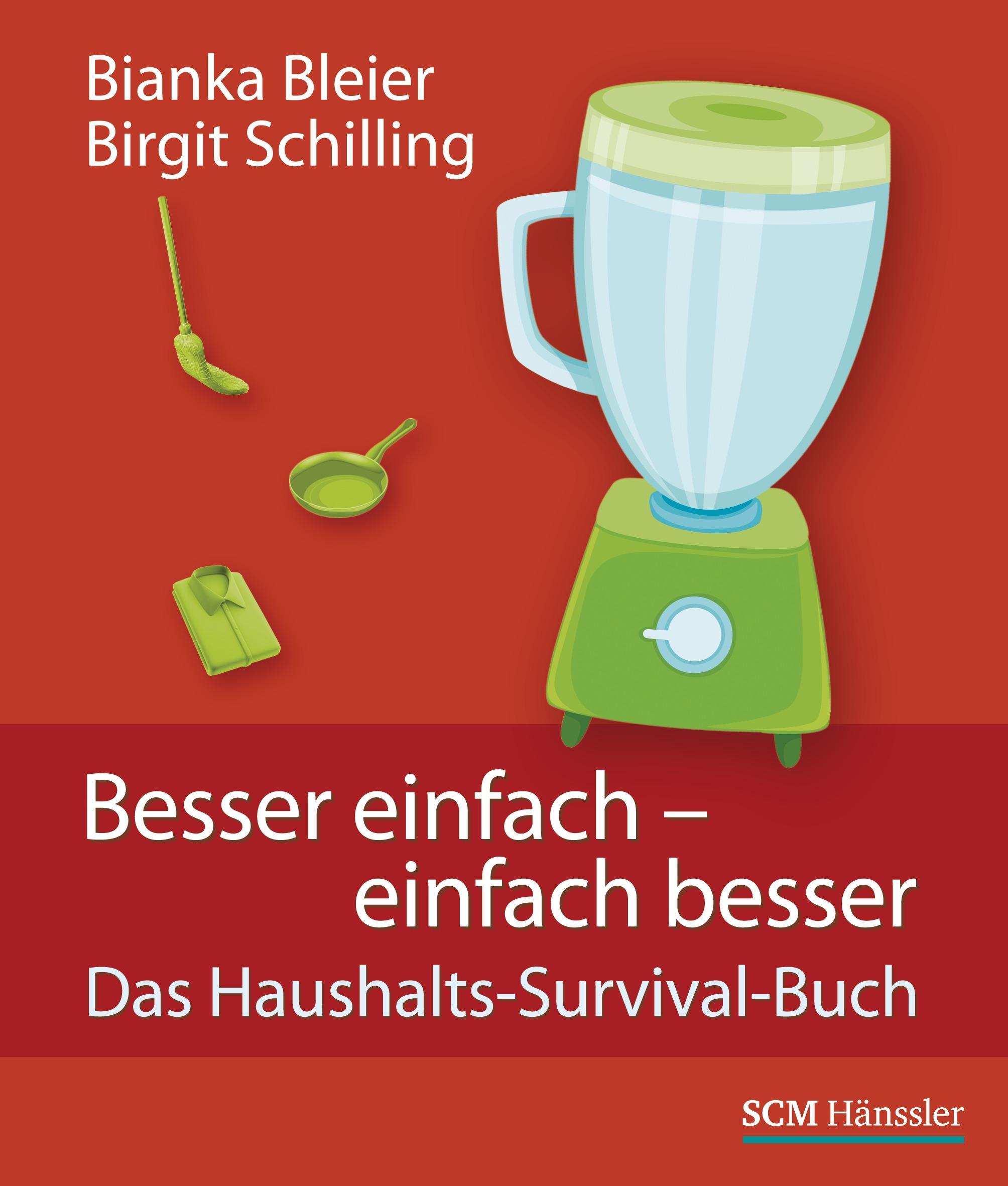 Cover: 9783775152044 | Besser einfach - einfach besser | Das Haushalts-Survival-Buch | Bleier