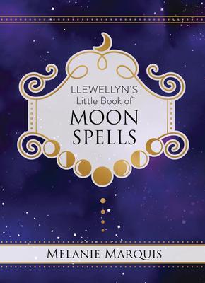 Cover: 9780738762456 | Llewellyn's Little Book of Moon Spells | Melanie Marquis | Buch | 2020