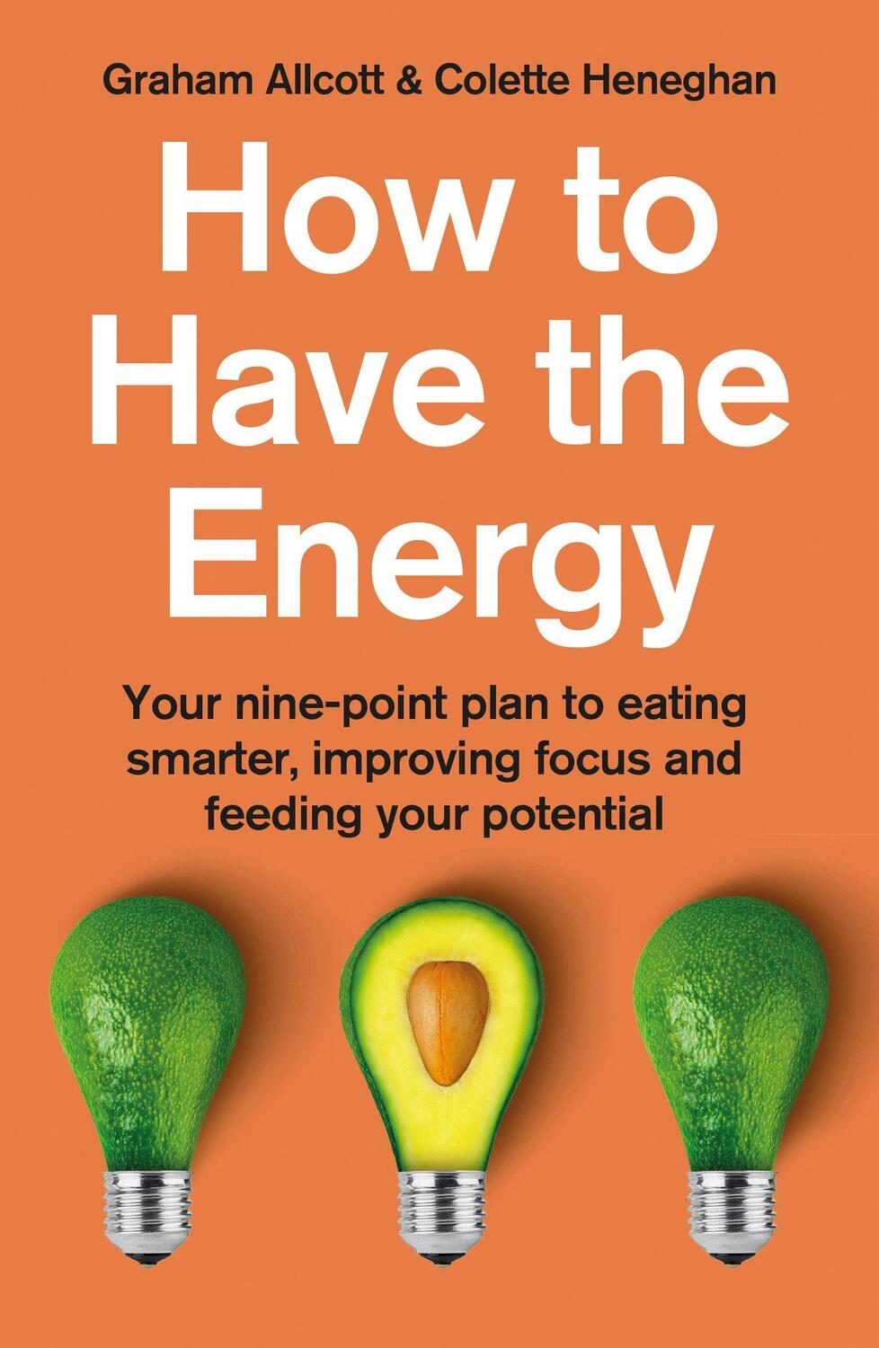 Cover: 9781785787003 | How to Have the Energy | Colette Heneghan (u. a.) | Taschenbuch | 2020