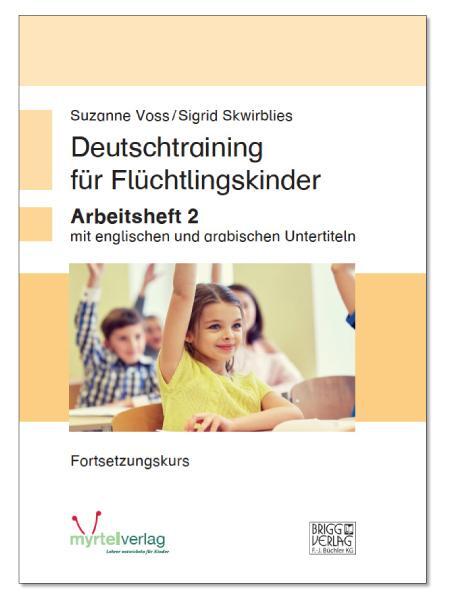 Cover: 9783957093189 | Deutschtraining für Flüchtlingskinder 2 | Suzanne Voss (u. a.) | 2016