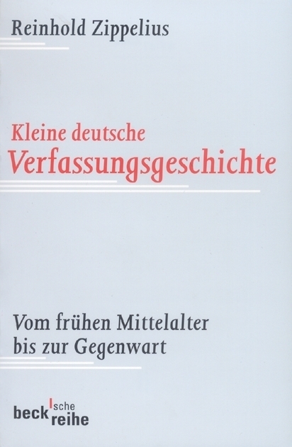 Cover: 9783406476389 | Kleine deutsche Verfassungsgeschichte | Reinhold Zippelius | Buch