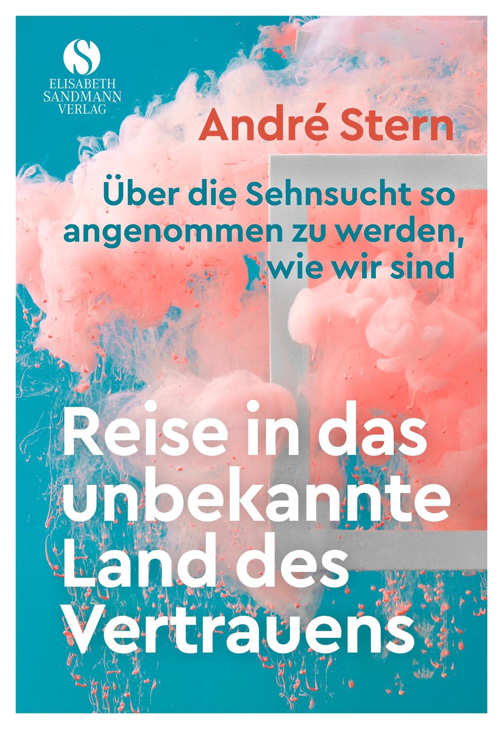 Cover: 9783945543986 | Reise in das unbekannte Land des Vertrauens | André Stern | Buch