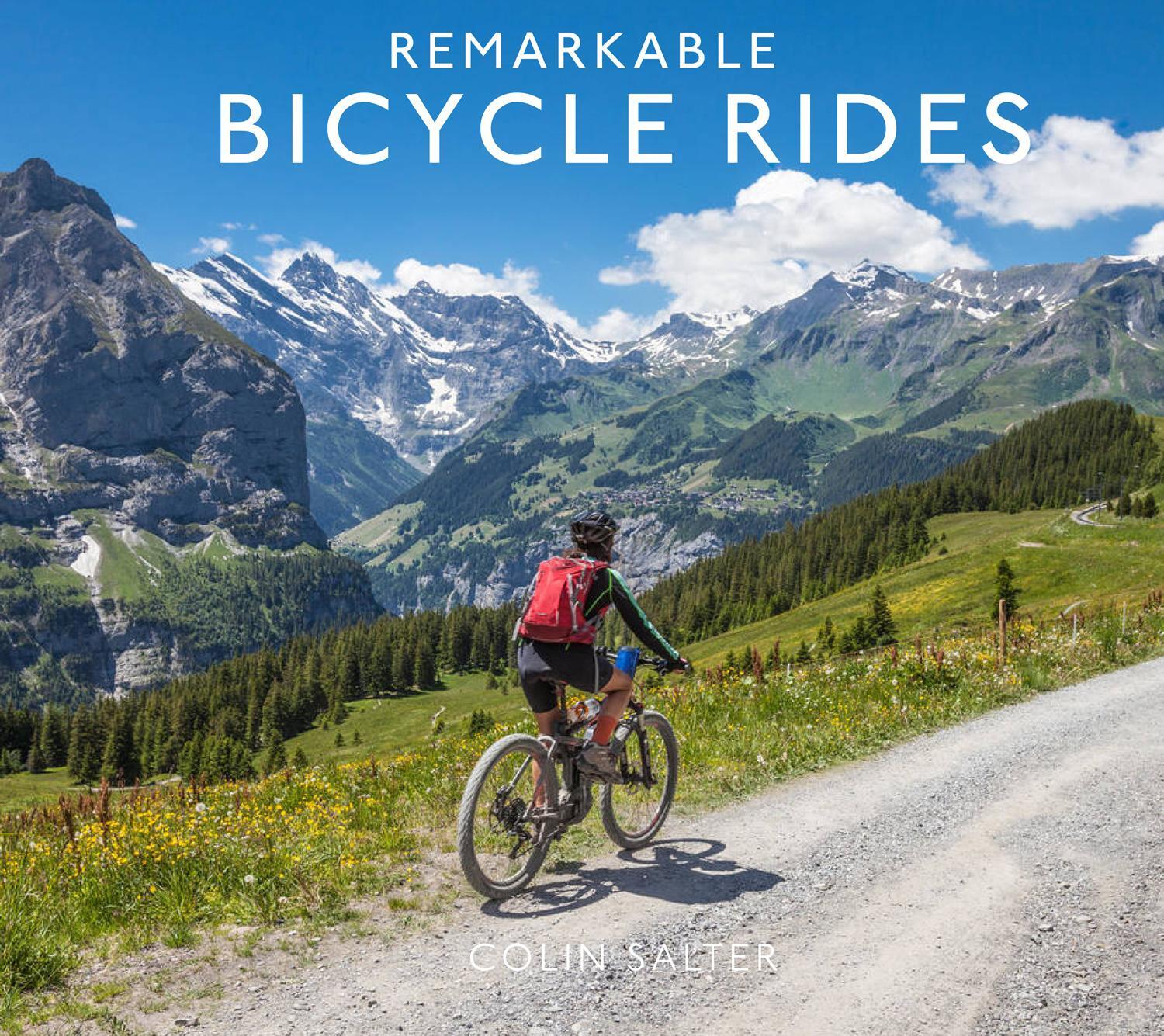 Cover: 9781911641421 | Remarkable Bicycle Rides | Colin Salter | Buch | Gebunden | Englisch