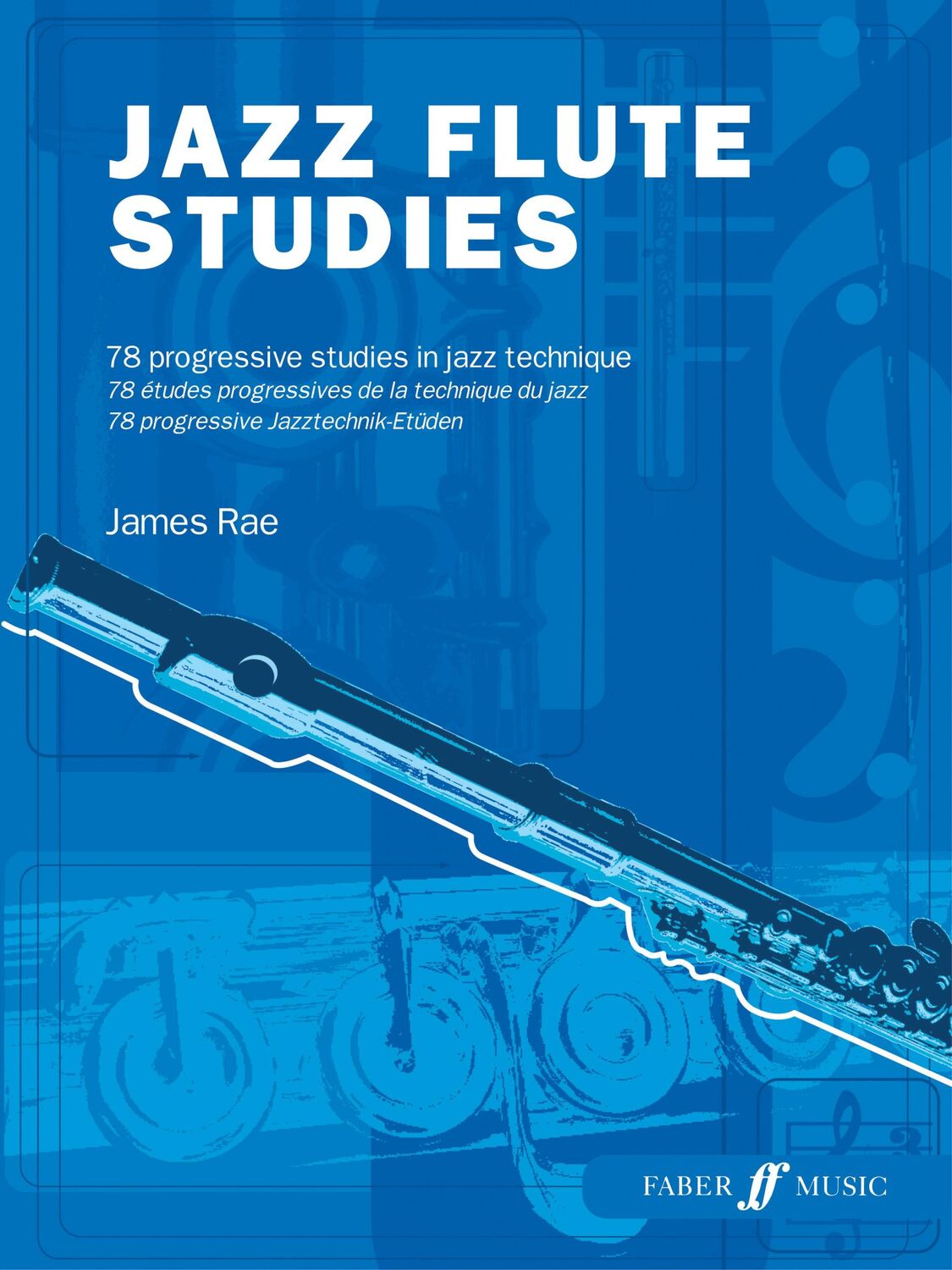 Cover: 9780571526451 | Jazz Flute Studies | 78 Progressive Studies in Jazz Technique | Rae