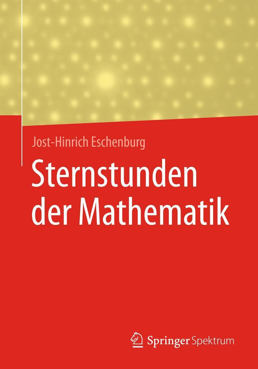 Cover: 9783658172947 | Sternstunden der Mathematik | Jost-Hinrich Eschenburg | Taschenbuch