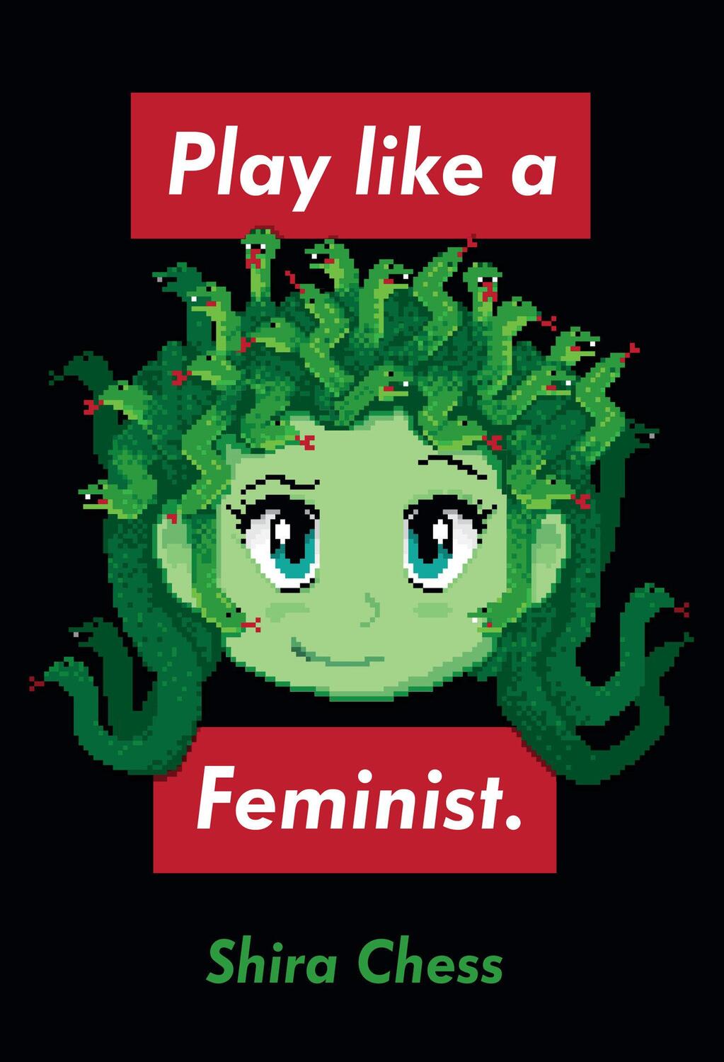 Cover: 9780262044387 | Play Like a Feminist. | Shira Chess | Buch | Playful Thinking | 2020