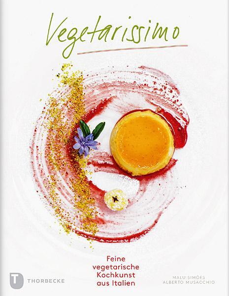 Cover: 9783799506793 | Vegetarissimo! | Feine vegetarische Kochkunst aus Italien | Buch