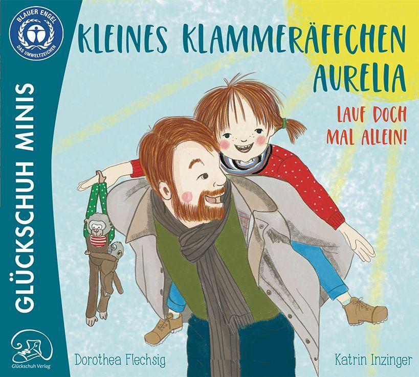Cover: 9783910792029 | Kleines Klammeräffchen Aurelia! Lauf doch mal alleine! | Flechsig